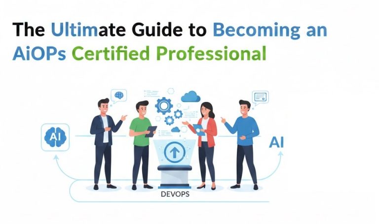 The Ultimate Guide to Becoming an AiOps Certified Professional – Best ...